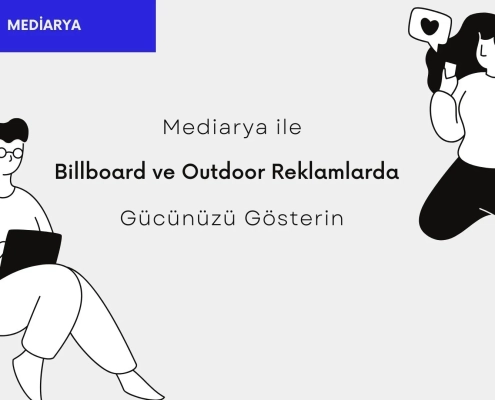 Mediarya ile markanızı billboard reklamcılığı ve outdoor reklam stratejileriyle güçlendirin